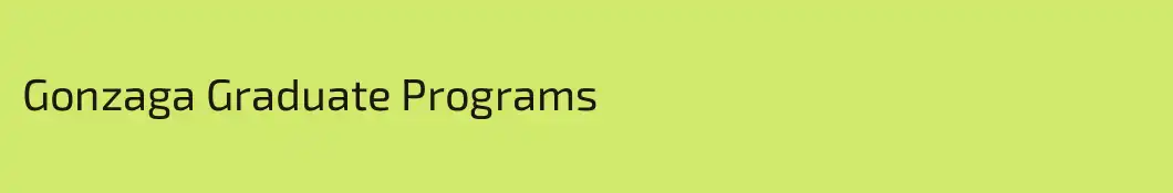 Gonzaga Graduate Programs